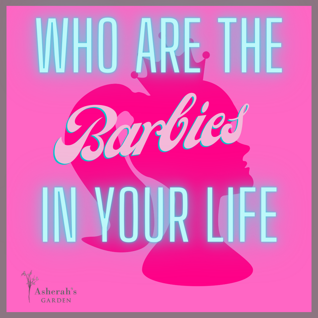 Who are the Barbies in your life?